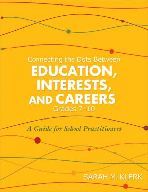 Book cover of Connecting the Dots Between Education, Interests, and Careers, Grades 7–10