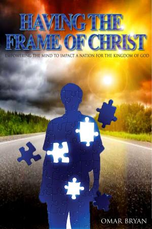 Cover of the book Having the Frame of Christ by Karen Witt Daly