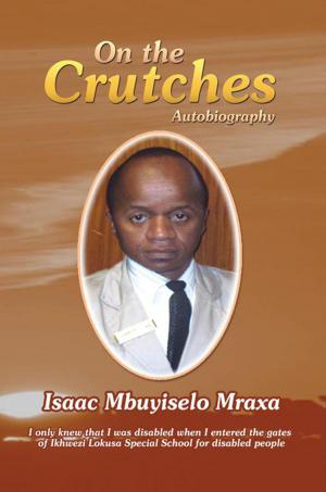 Cover of the book On the Crutches by Yvonne Olatunbosun
