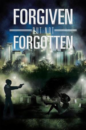 Cover of the book Forgiven but Not Forgotten by Tommy E. Smith Jr.