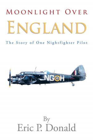 Cover of the book Moonlight over England the Story of One Nightfighter Pilot by Charles Eric Rote