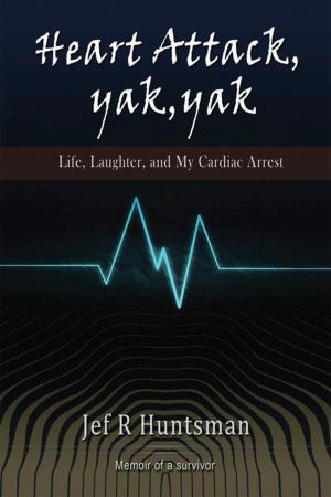 Cover of the book Heart Attack, Yak, Yak by Victor Johnson