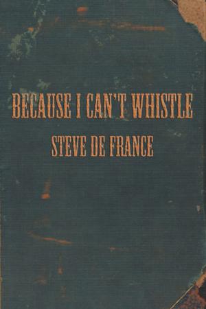 Cover of the book Because I Can't Whistle by Peter Halsey Sherwood