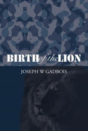 Cover of the book Birth of the Lion by J. A. Bullen