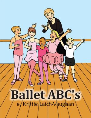 Cover of the book Ballet Abc's by Patti J. Ayars