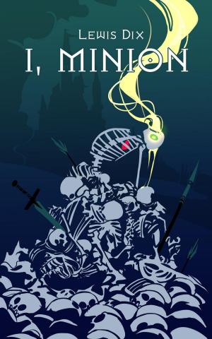 Cover of the book I, Minion by H. Jonas Rhynedahll