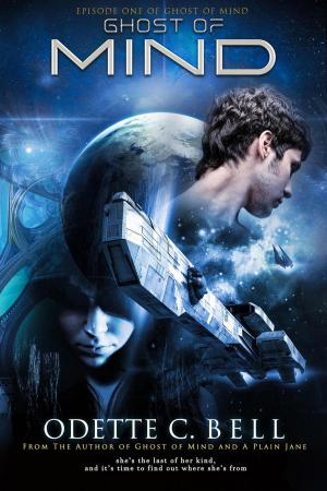Cover of the book Ghost of Mind Episode One by Odette C. Bell