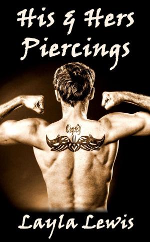 Cover of the book His & Hers Piercings (a genital body modification erotica) by Kristin Lovelace