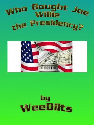 Book cover of Who Bought Joe Willie the Presidency