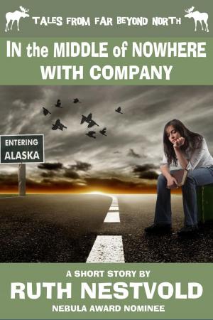 Cover of the book In the Middle of Nowhere With Company by Cybill Cain