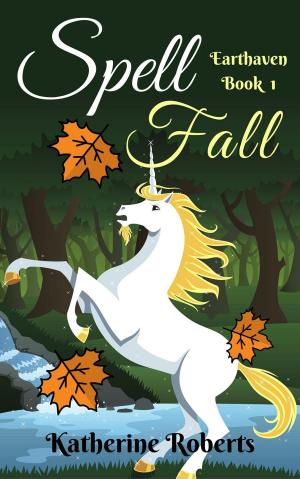 Cover of the book Spellfall by Katherine A Roberts