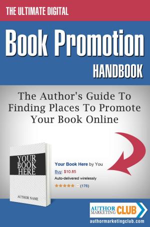Cover of The Ultimate Digital Book Promotion Handbook - The Author's Guide To Finding Places To Promote Your Book Online
