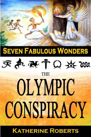 Cover of the book The Olympic Conspiracy by Katherine Roberts
