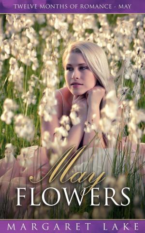 Cover of the book May Flowers by Margaret Lake