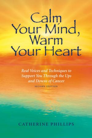 Cover of the book Calm Your Mind, Warm Your Heart by Scott Patten