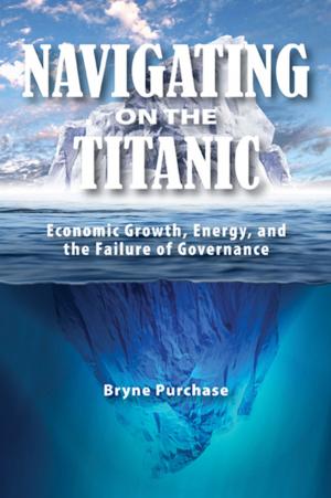 Cover of the book Navigating on the Titanic by Christopher Risso-Gill