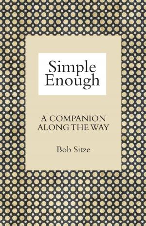 Cover of the book Simple Enough: A Companion along the Way by Felicia Hardison Londré, James Fisher