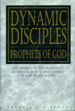 Cover of the book Dynamic Disciples, Prophets of God by Sperry Symposium
