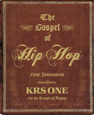 Cover of the book The Gospel of Hip Hop by @leeclowsbeard, Jason Fox
