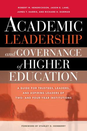 Cover of the book Academic Leadership and Governance of Higher Education by Christine M. Cress, David M. Donahue, and Associates