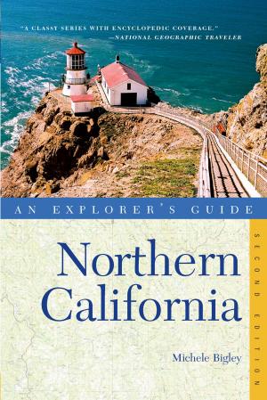Cover of the book Explorer's Guide Northern California (Second Edition) by Hayley Parker