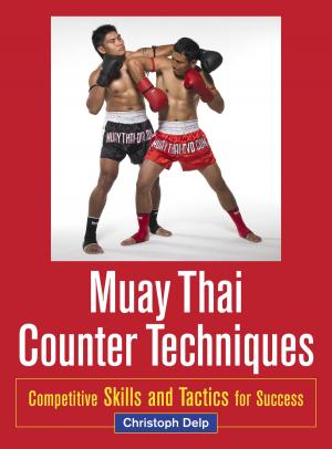 Cover of the book Muay Thai Counter Techniques by Andrew Harvey, Linda Bender