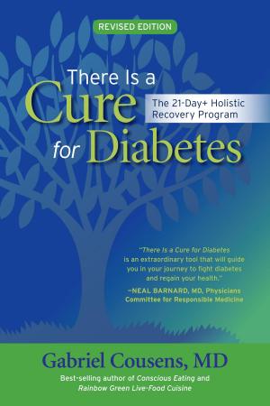 Cover of the book There Is a Cure for Diabetes, Revised Edition by Andrew Harvey, Linda Bender