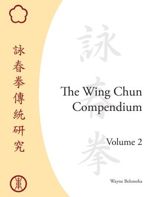 Book cover of The Wing Chun Compendium, Volume Two