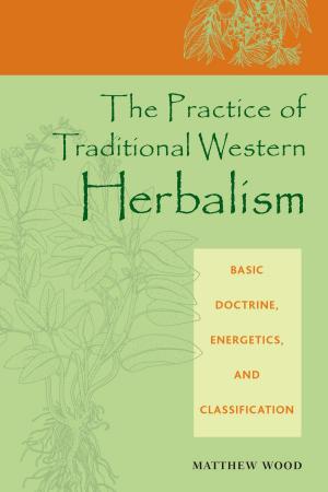 Cover of the book The Practice of Traditional Western Herbalism by Chris Beckett