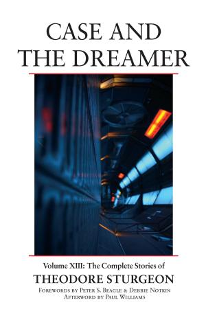 Cover of the book Case and the Dreamer by Andrew Harvey, Jalal ud-Din Rumi