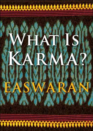 Cover of the book What Is Karma? by Eknath Easwaran