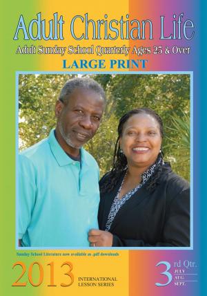 Cover of the book 3rd Quarter 2013 Adult Christian Life by Rev. Peter Dare