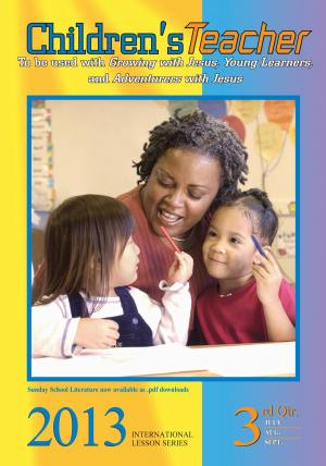 Cover of the book 3rd Quarter 2013 Children’s Teacher by R.H. Boyd Publishing Corp.