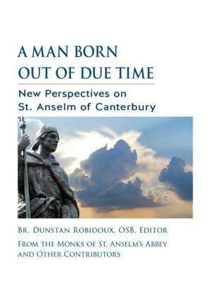 Cover of the book A Man Born Out of Due Time by Thomas Keating