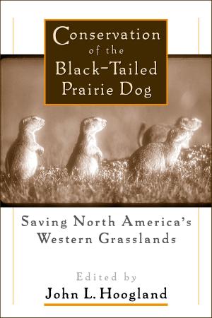 Cover of the book Conservation of the Black-Tailed Prairie Dog by Julianne Lutz Warren