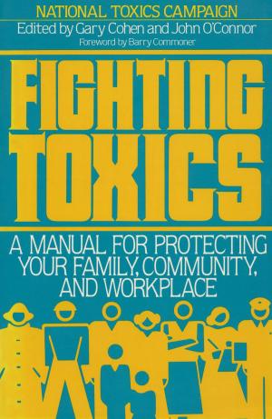 Cover of the book Fighting Toxics by Howard Geller