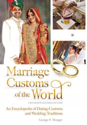 Cover of Marriage Customs of the World: An Encyclopedia of Dating Customs and Wedding Traditions, 2nd Edition [2 volumes]
