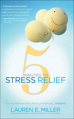 Cover of the book 5 Minutes to Stress Relief by William Stillman