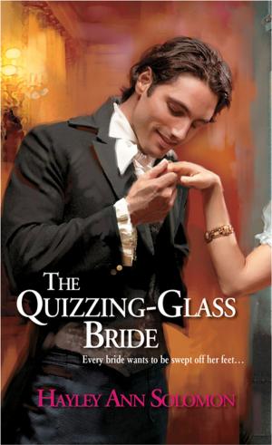 Cover of the book The Quizzing-Glass Bride by Rebecca Zanetti
