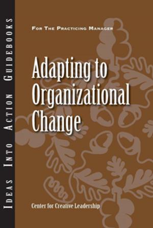 Cover of the book Adapting to Organizational Change by Bunker