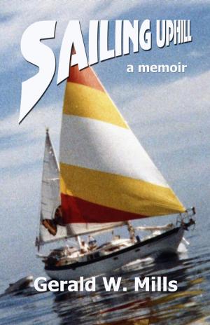 Cover of the book Sailing Uphill by R. Barri Flowers, Jan Grape