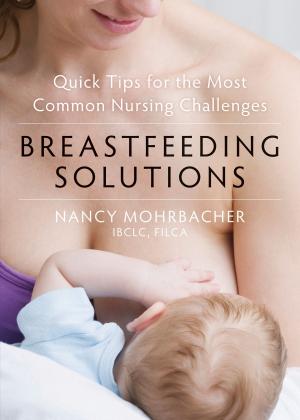 Cover of the book Breastfeeding Solutions by Jett Psaris, Marlena S. Lyons, PhD