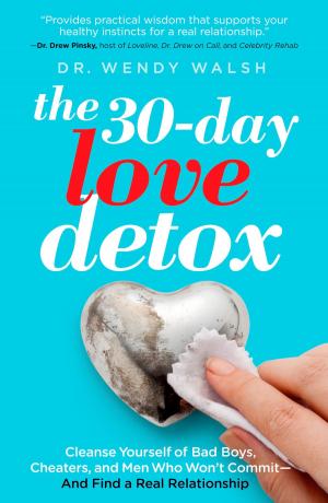 Cover of the book The 30-Day Love Detox by Daniel Foor