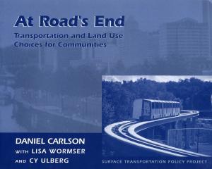 Cover of the book At Road's End by Luther Propst, Stephen F. Harper, Michael Mantell, Michael The Conservation Foundation
