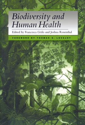 Cover of the book Biodiversity and Human Health by Herman E. Daly, Robert Costanza, Thomas Prugh