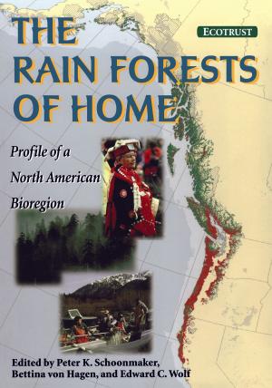 Cover of the book The Rain Forests of Home by Michael P. Dombeck, Christopher A. Wood, Jack E. Williams