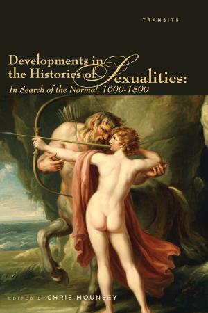 Cover of the book Developments in the Histories of Sexualities by 瀝青