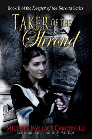 Cover of the book Taker Of The Shroud by Carol J Larson