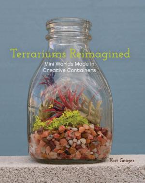 Cover of the book Terrariums Reimagined by Pamela Ellgen
