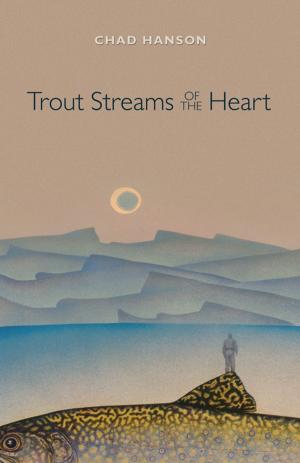 Book cover of Trout Streams of the Heart